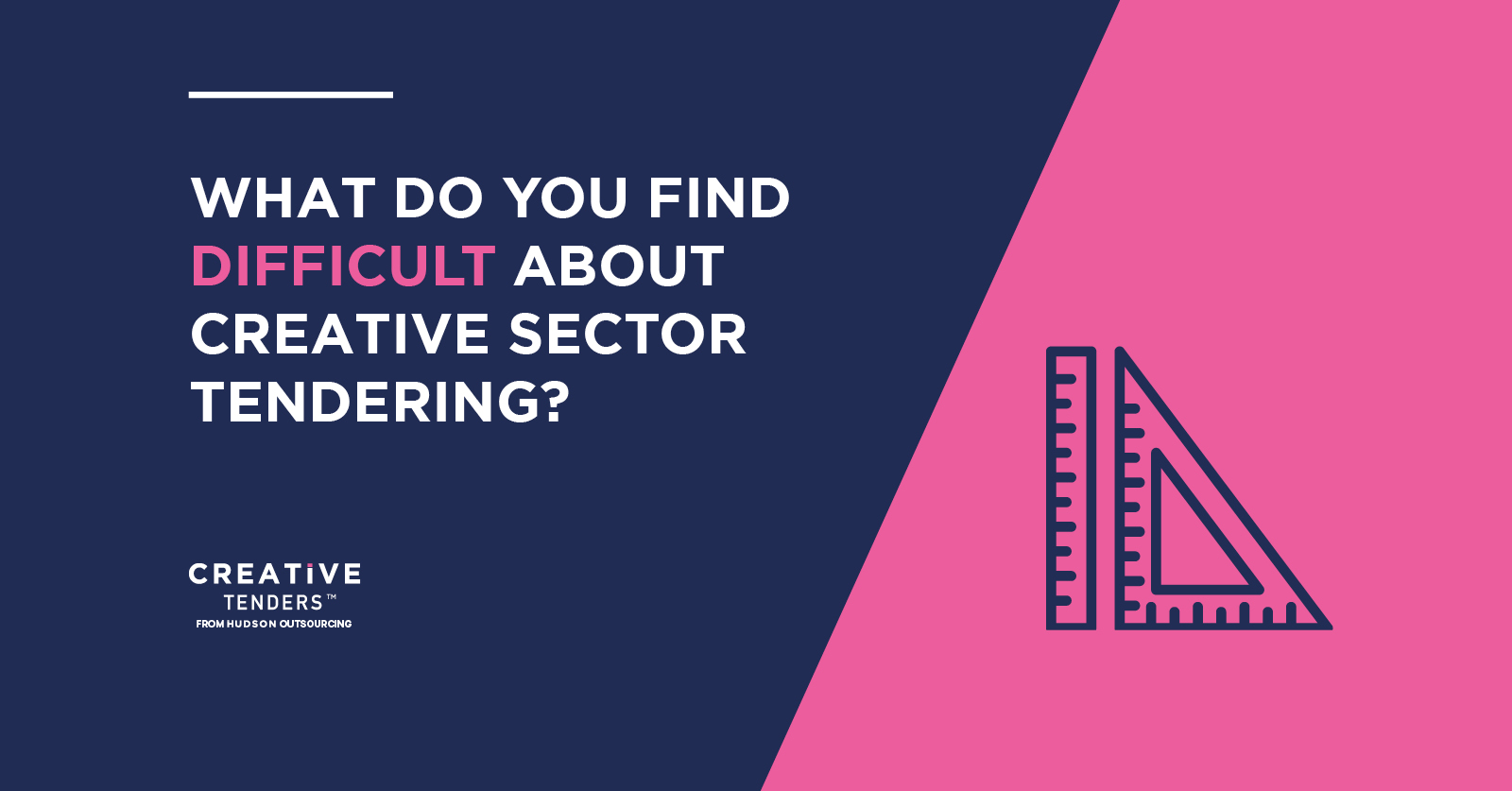 What do you find difficult about creative sector tendering?