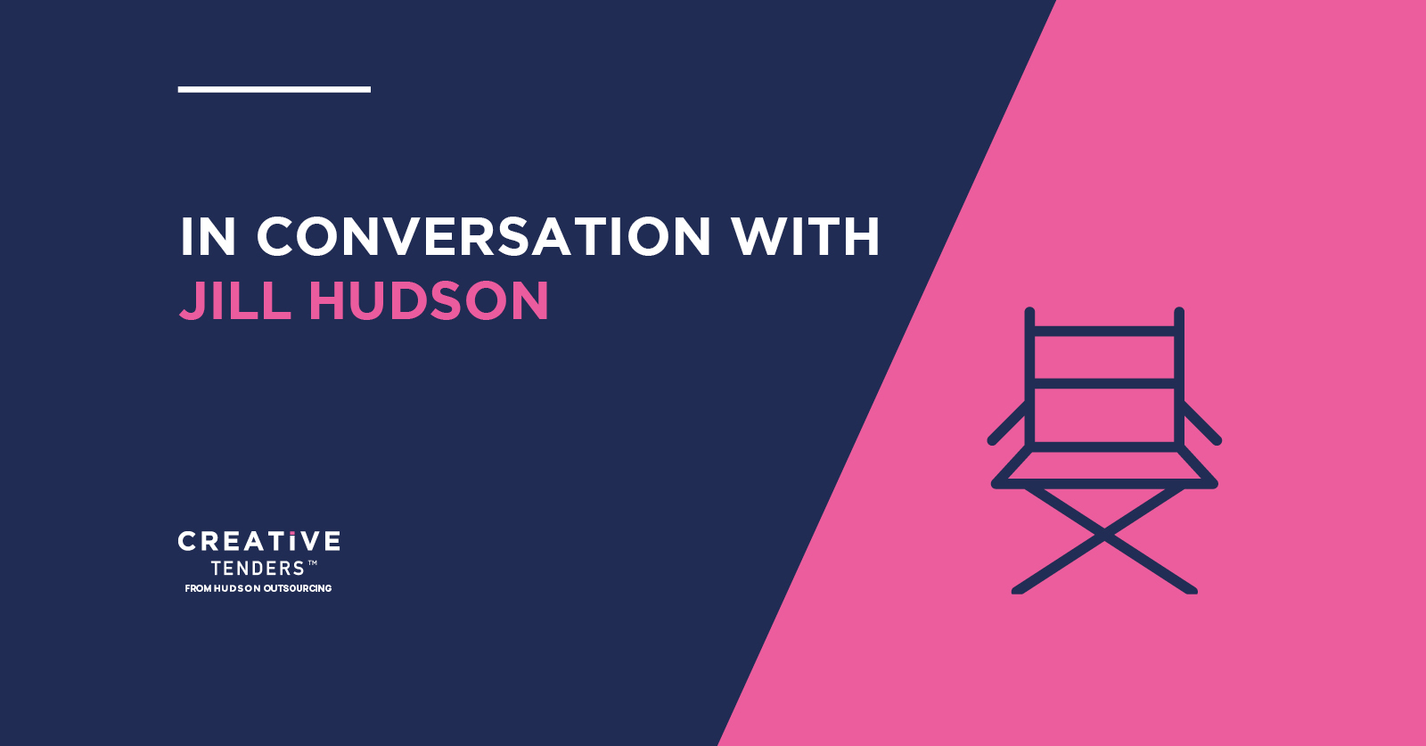 Creative Tenders  ‘In Conversation with Jill Hudson’ – Creative Tenders Website