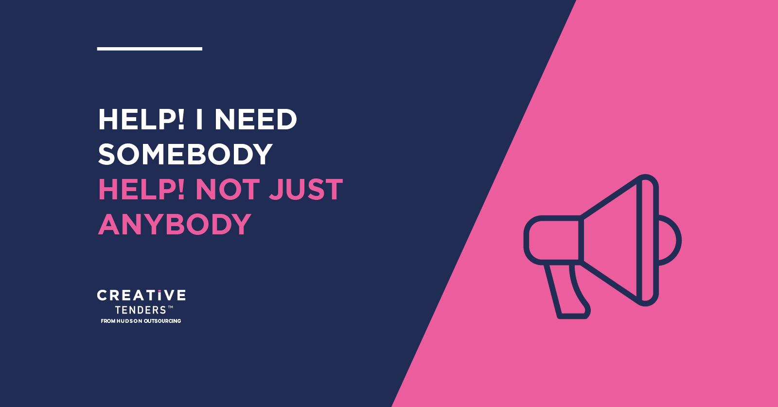 Tender Writing – HELP! I need somebody – HELP! not just anybody