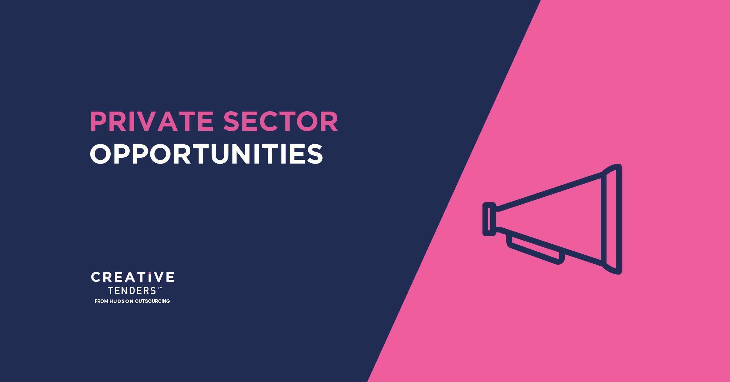 ADVERTISE AND MANAGE PRIVATE SECTOR CREATIVE TENDERS