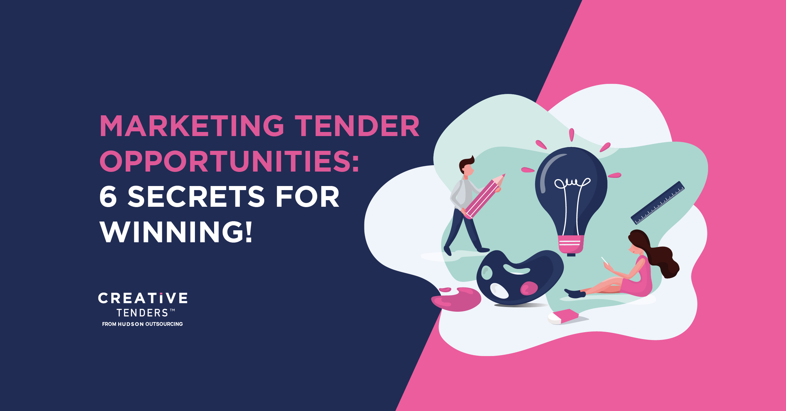 Marketing Tender Opportunities: How to Find Them and 6 Secrets for Winning!